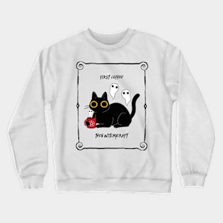 First Coffee, Then Witchcraft | Cat Holding a Cup Crewneck Sweatshirt